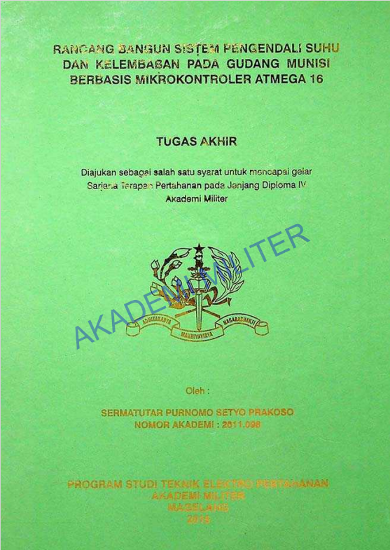 RANCANG BANGUN SISTEM PENGENDALI SUHU DAN KELEMBABAN PADA GUDANG MUNISI BERBASIS MIKROKONTROLER ATMEGA 16